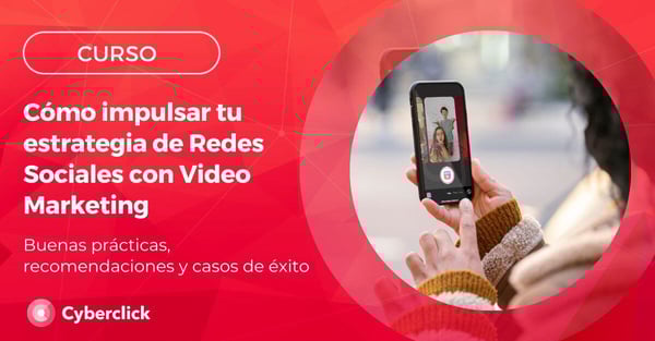 Como impulsar tu estrategia de redes sociales con video marketing