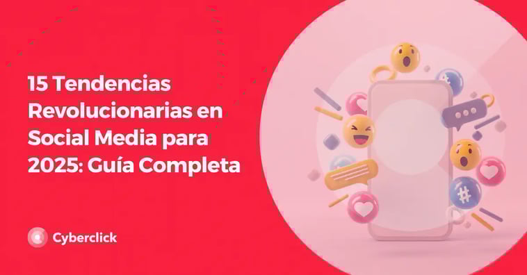 13 Tendencias revolucionarias en social media para 2025: guía completa
