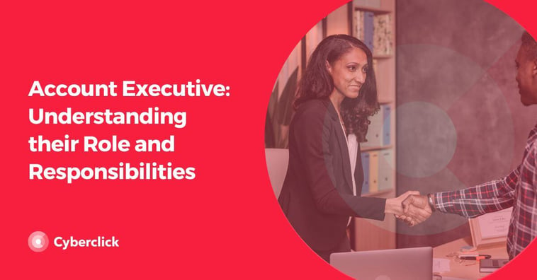 Account Executive: Understanding their Role and Responsibilities
