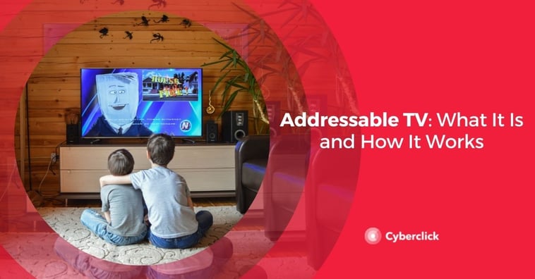 Addressable TV: What It Is and How It Works