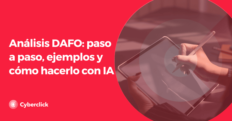 Análisis DAFO: paso a paso, ejemplos y cómo hacerlo con IA