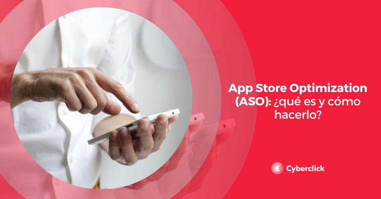 App Store Optimization (ASO): ¿qué es y cómo hacerlo?