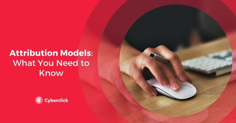Attribution Models: What You Need to Know