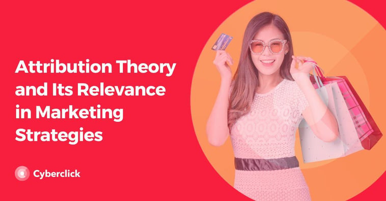Attribution Theory and Its Relevance in Marketing Strategies
