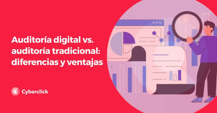 Auditoría digital vs. auditoría tradicional: diferencias y ventajas