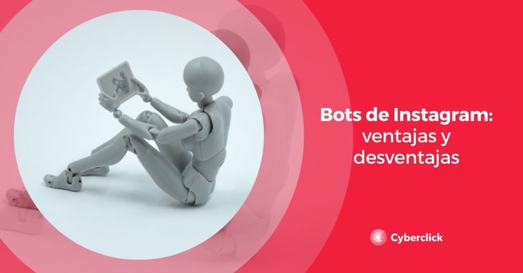 Bots de Instagram: ventajas y desventajas