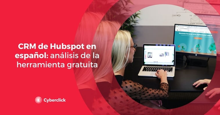 CRM de Hubspot en español: análisis de la herramienta gratuita