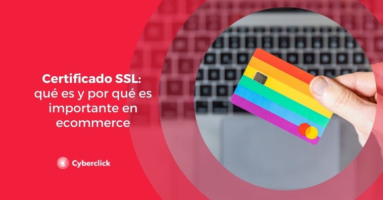 Certificado SSL: qué es y por qué es importante en ecommerce