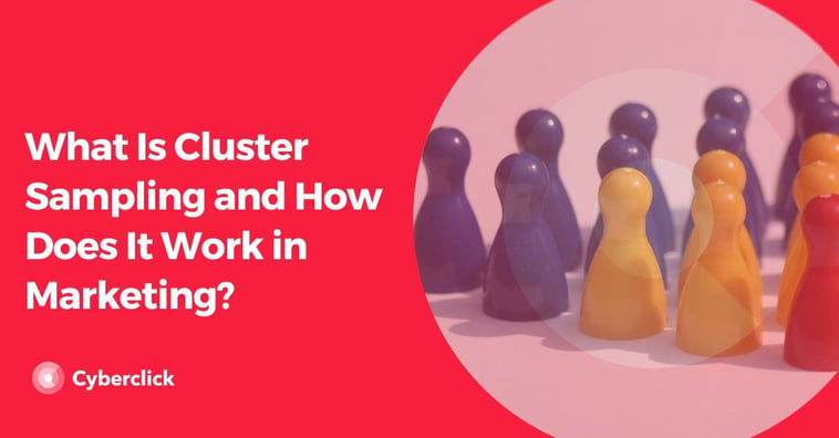 What Is Cluster Sampling and How Does It Work in Marketing?