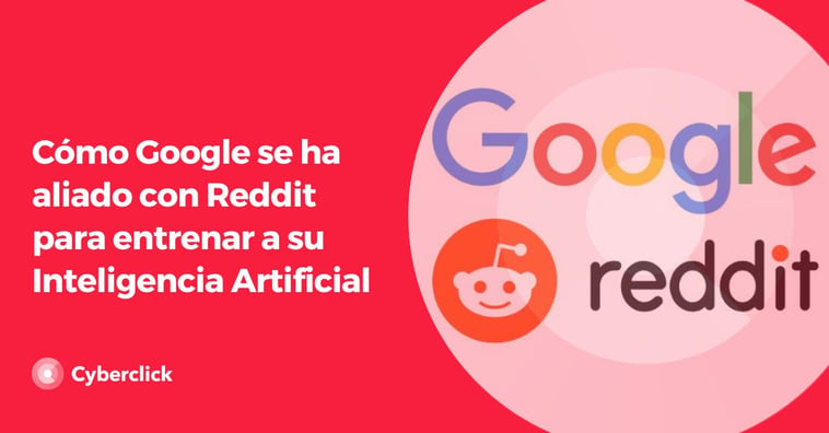 Cómo Google se ha aliado con Reddit para entrenar a su Inteligencia Artificial