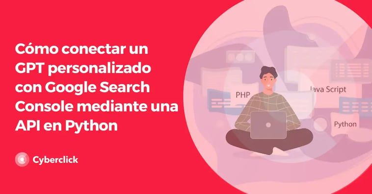 Cómo conectar un GPT personalizado con Google Search Console mediante una API en Python