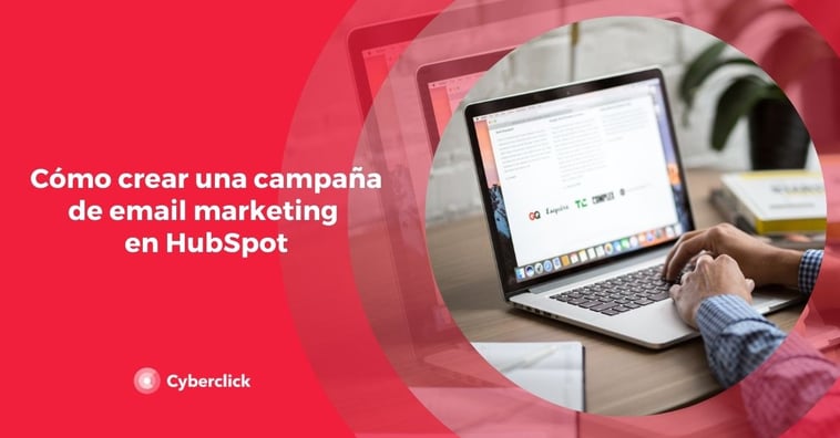 Cómo crear una campaña de email marketing en HubSpot