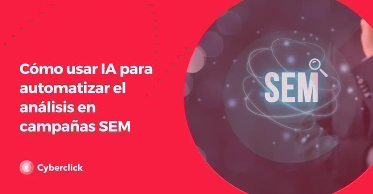 Cómo usar IA para automatizar el análisis en campañas SEM