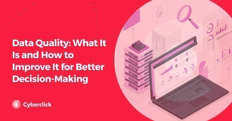 Data Quality: What It Is and How to Improve It for Better Decision-Making