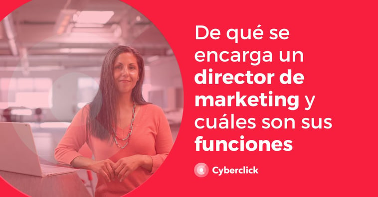 De qué se encarga un director de marketing y cuáles son sus funciones