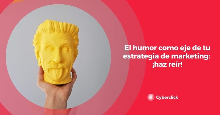 El humor como eje de tu estrategia de marketing: ¡haz reír!
