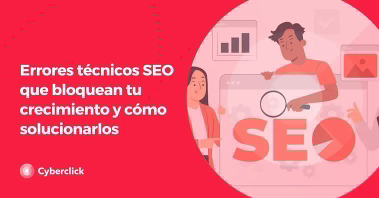 Errores técnicos SEO que bloquean tu crecimiento y cómo solucionarlos
