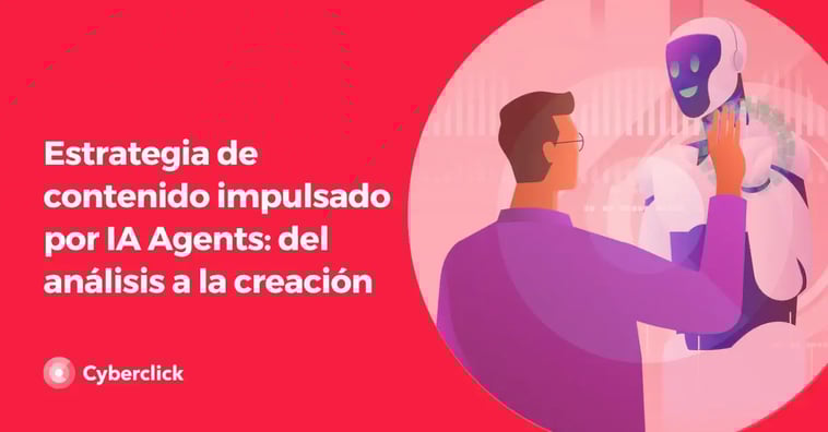 Estrategia de contenido impulsado por IA Agents: del análisis a la creación
