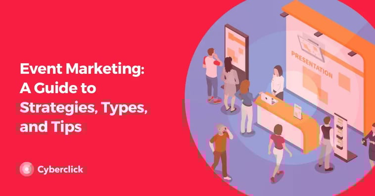 Event Marketing: A Guide to Strategies, Types, and Tips