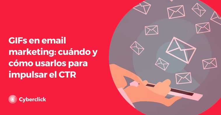 GIFs en email marketing: cuándo y cómo usarlos para impulsar el CTR