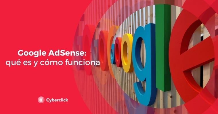Google AdSense: qué es y cómo funciona