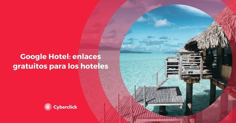 Google Hotel: enlaces gratuitos para los hoteles