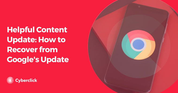 Helpful Content Update: How to Recover from Google's Update