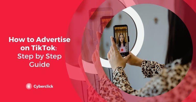 How to Advertise on TikTok: Step by Step Guide