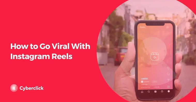 How to Go Viral With Instagram Reels