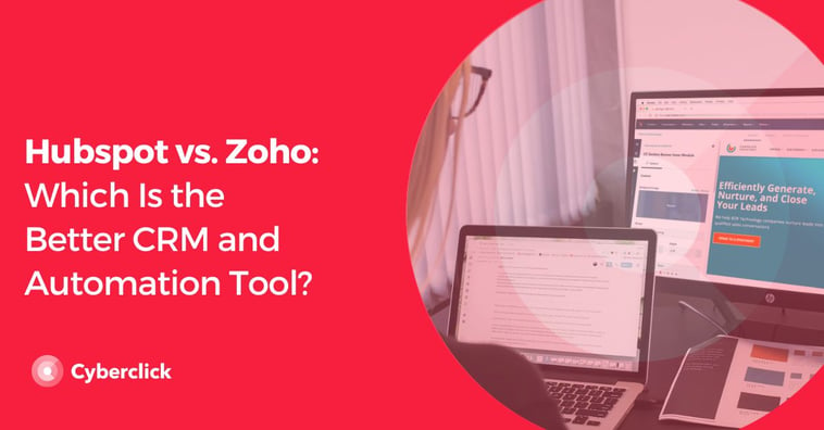Hubspot vs. Zoho: Which Is the Better CRM and Automation Tool?