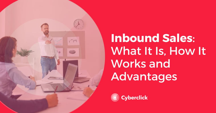 Inbound Sales: What It Is, How It Works, and Advantages