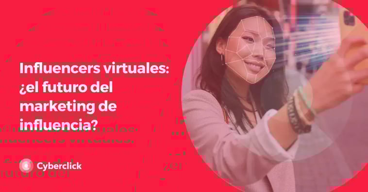 Influencers virtuales: ¿el futuro del marketing de influencia?