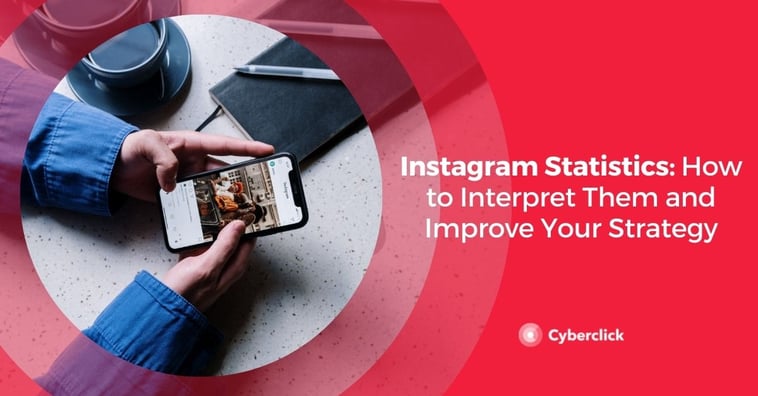 Instagram Statistics: How to Interpret Them and Improve Your Strategy