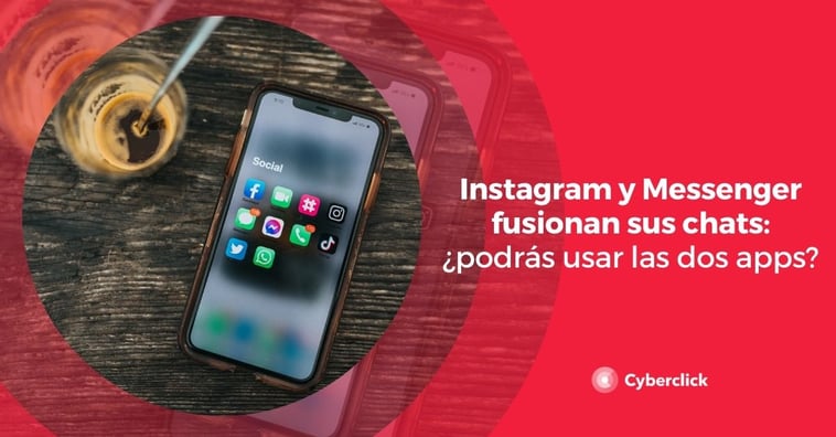 Instagram y Messenger fusionan sus chats: ¿podrás usar las dos apps?