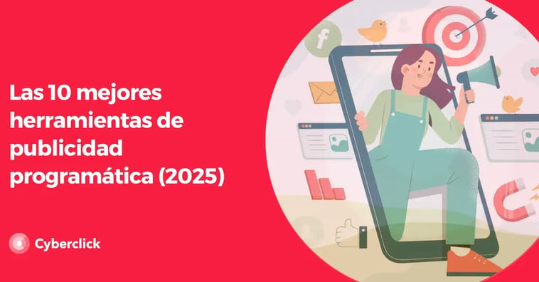 Las 10 mejores herramientas de publicidad programática (2025)