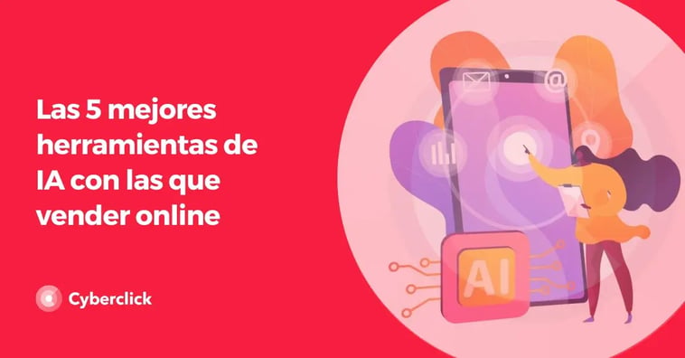 Las 5 mejores herramientas de IA para vender online