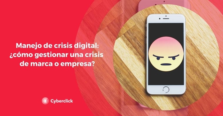 Manejo de crisis digital: ¿cómo gestionar una crisis de marca o empresa?