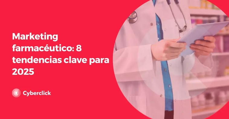 Marketing farmacéutico: 8 tendencias clave para 2025