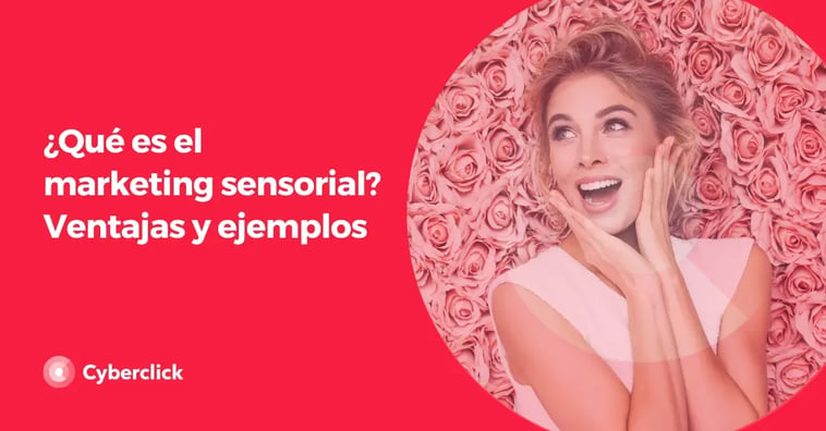 ¿Qué es el marketing sensorial? Ventajas y ejemplos