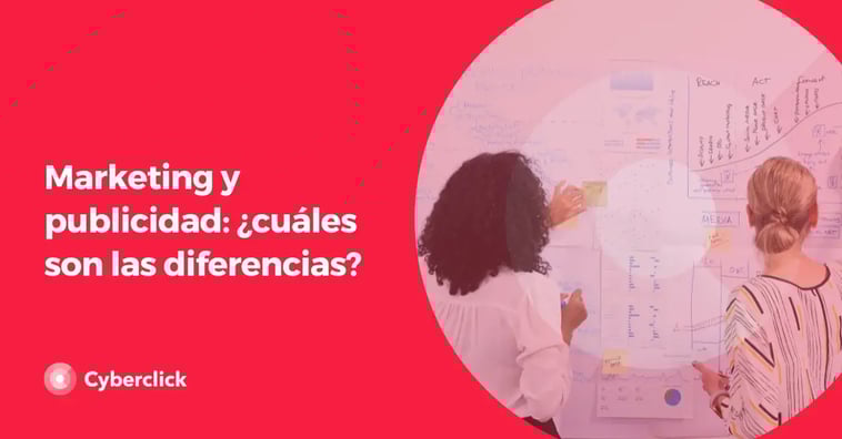 Marketing y publicidad: ¿cuáles son las diferencias?