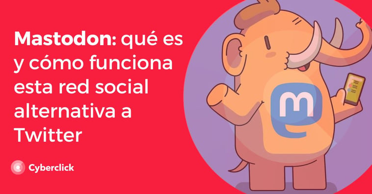Mastodon: qué es y cómo funciona esta red social alternativa a Twitter