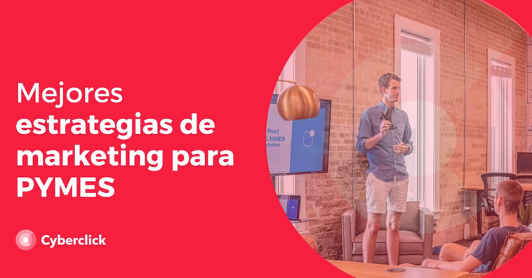 Mejores estrategias de marketing para PYMES