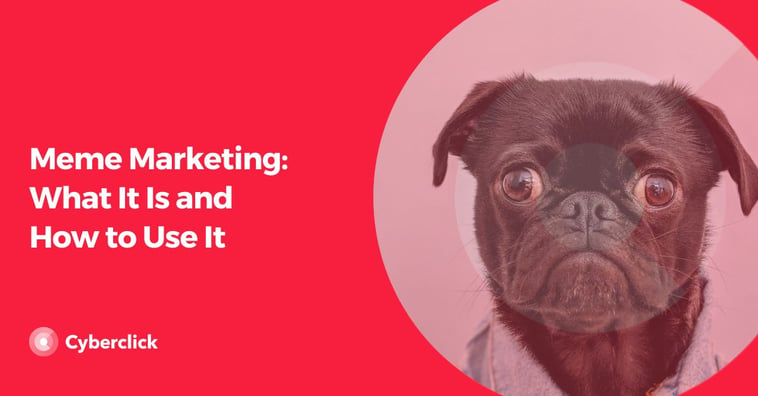 Meme Marketing: What It Is and How to Use It