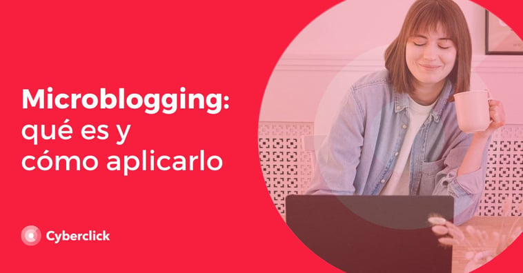 Microblogging: qué es y cómo aplicarlo