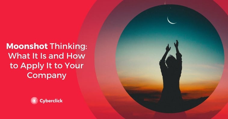 Moonshot Thinking: What It Is and How to Apply It to Your Company