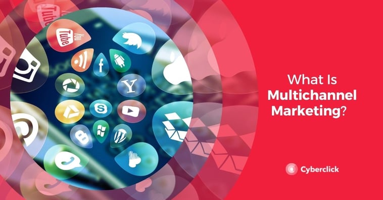 What Is Multichannel Marketing?