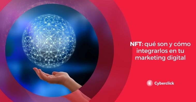 NFT: qué son y cómo integrarlos en tu marketing digital