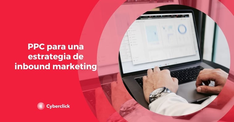 PPC para una estrategia de inbound marketing