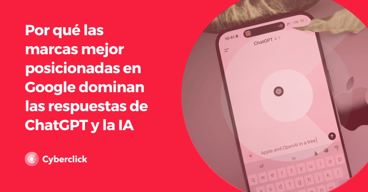 Por qué las marcas mejor posicionadas en Google dominan las respuestas de ChatGPT y la IA