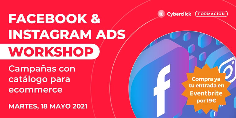 [WORKSHOP] Facebook & Instagram Ads: Aprende a hacer campañas con catálogo para tu ecommerce
